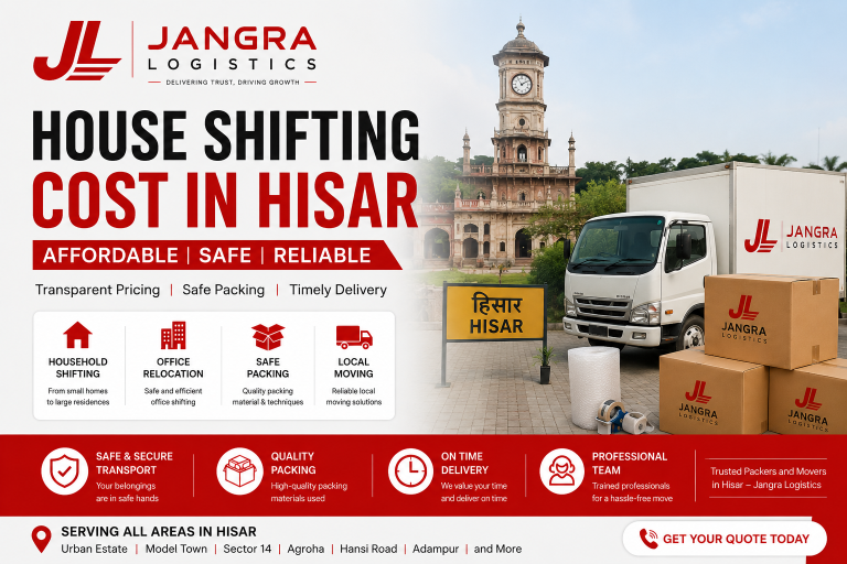 House Shifting Cost in Hisar – Full Breakdown